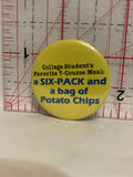 College Students Favorite 7 Course Meal Button Pinback