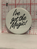 I've Got The Magic Button Pinback