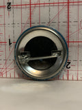 The Porch Light's On But Nobody's Home Button Pinback