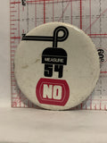 Vote NO on Measure 54 Button Pinback