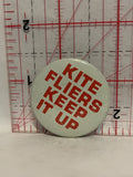 Kite Fliers Keep It Up Button Pinback