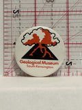 Geological Museum South Kensington Button Pinback