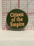 Citizen of the Empire Button Pinback