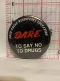 D.A.R.E. To Say No To Drugs Button Pinback