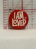 I am Loved Button Pinback