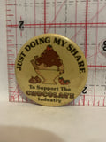 Just Doing My Share to Support The Chocolate Industry Button Pinback