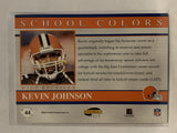 # 44 Kevin Johnson 1424/2750 School Colors Cleveland Browns 2001 Invincible Football Card