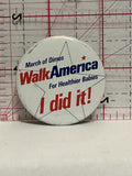 March of Dimes Walk America For Healthier Babies Button Pinback