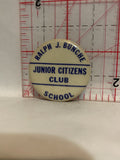 Ralph J Bunche Junior Citizens Club School Button Pinback