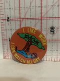 I Like Work I Can Watch All Day Cartoon Button Pinback