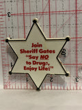 Join Sheriff Gates Say NO to Drugs Enjoy Life Star Button Pinback
