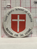 Saint John's School of Alberta Building for the Future Button Pinback