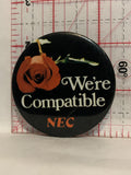 We're Compatible Rose NEC Rose Button Pinback