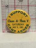 I Support Camp Arnes 1981 Clean A Thon Button Pinback