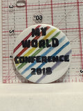 My World Conference 2018 Button Pinback