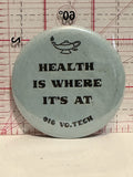 Health is Where It's at 916 Vo.Tech Oil Lamp Button Pinback