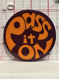 Pass It On Button Pinback