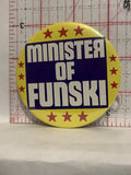 Minister of Funski Button Pinback