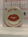 Kiss Me I'm Bilingual Lips Button Pinback