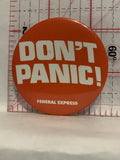Don't Panic Federal Express Button Pinback