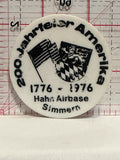 200 Jahrfeier Amerika 1776 1976 Hahn Airbase Simmern Button Pinback