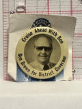 Cruise Ahead with Ben Brown for District Governor Button Pinback
