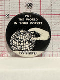 Put The World in Your Pocket Hammond Button Pinback