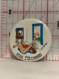 Ms Fitness Jim Benton cartoon Button Pinback