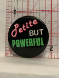 Petite but powerful Button Pinback