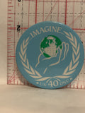Imagine UN 40 ONU Button Pinback