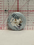 Relax More Dog Button Pinback
