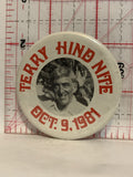 Terry Hind Nite Oct 1981 Button Pinback