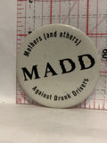 MADD Mothers and Others Against Drunk Drivers Button Pinback