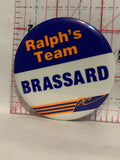 Brassard Ralph's Team Brassard PC Button Pinback
