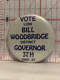 Vote Bill Woodbridge Lion District Governor 37H 1980-81 Button Pinback