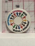 Making a Difference Brotherhood & Sisterhood Week Button Pinback