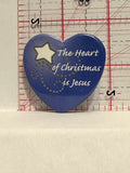 The Heart of Christmas is Jesus Button Pinback