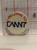 I Belong to CANNT Nephrology Nurses Technicans Button Pinback