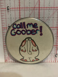 Call me Goober Elephant Cartoon Button Pinback
