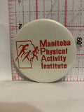 Manitoba Physical Activity Institute Button Pinback