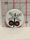 Rail Road Crossing Button Pinback