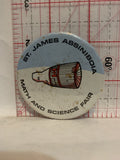 St James Assinibaia Math and Science Fair Button Pinback