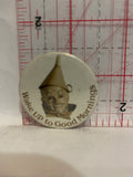 Wake UP to Good Mornings Tin Man Button Pinback