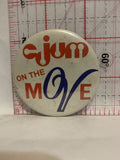 CJUM on the Move Button Pinback