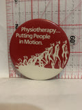 Physiotherapy Putting Peple in Motion Button Pinback