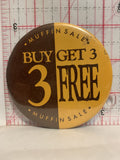 Muffin Sale Buy 3 Get 3 Free Button Pinback