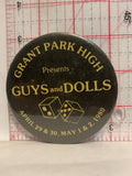 Grant Park High Presents GUYS and DOLLS 1980 Button Pinback
