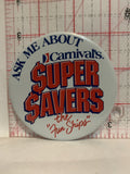Carnival's Super Savers the Fun Ships Button Pinback