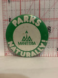 Parks Naturally Manitoba Button Pinback