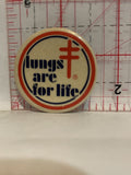 Lungs are for Life Button Pinback